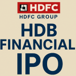 HDB Financial IPO: Hype, Hopes, and the Reality Investors Must Know